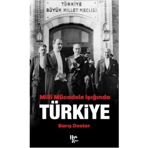 Milli Mücadele İşığında Türkiye - Barış Doster