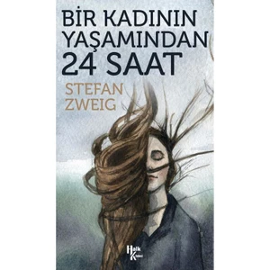 Bir Kadının Yaşamından 24 Saat - Stefan Zweig
