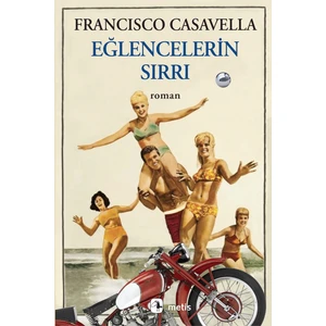 Eğlencelerin Sırrı - Francisco Casavella
