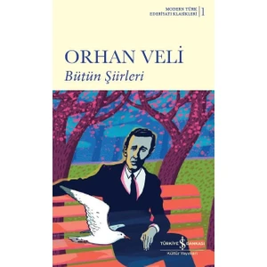 Bütün Şiirleri Orhan Veli - Orhan Veli Kanık