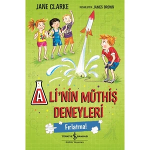 Ali’nin Müthiş Deneyleri  Fırlatma - Jane Clarke