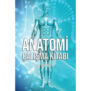 Anatomi Çalışma Kitabı - Musa Acar