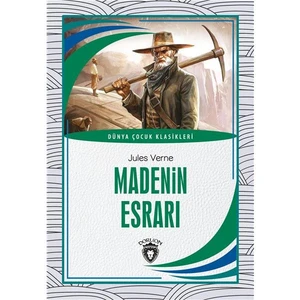 Madenin Esrarı Dünya Çocuk Klasikleri (7-12 Yaş) - Jules Verne