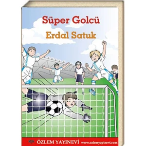 Süper Golcü - Erdal Satuk
