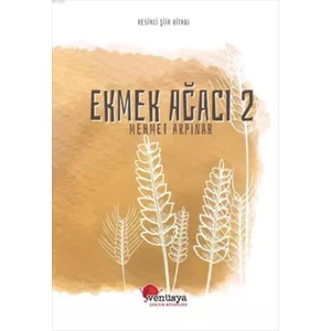 Ekmek Ağacı 2 - Mehmet Akpınar