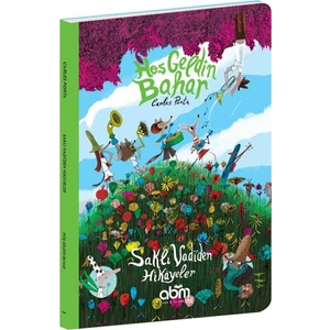 Hoş Geldin Bahar - Saklı Vadi’den Hikayeler Kitabı - Çocuklar Için Eğitici Ve Öğretici Kitap