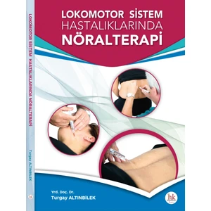 Lokomotor Sistem Hastalıklarında Nöralterapi - Turgay Altınbilek