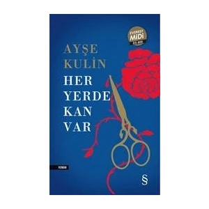 Her Yerde Kan Var - Ayşe Kulin