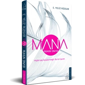 Mana-Ruhun Dna'sı - E. Yeliz Rüzgar