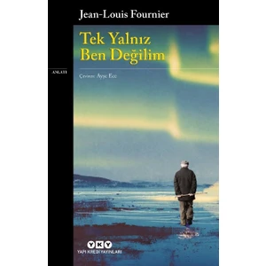 Tek Yalnız Ben Değilim - Jean-Louis Fournier