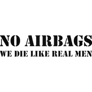 No Airbags We Die Like Real Men Sticker Araba Oto Arma Duvar Sticker Ev Dekoratif Çıkartma 20 x 20 cm Siyah