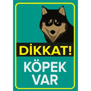 - Dikkat Köpek Var Mavi Renk Levhası Husky - Dekote Malzeme 25X35Cm