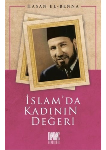 Islam'da Kadının Değeri - Hasan El-Benna