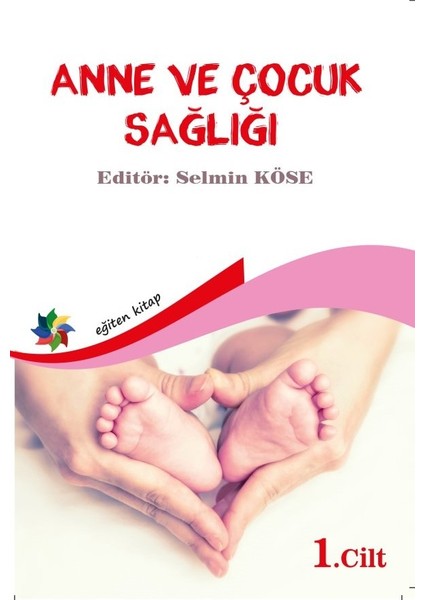 Anne ve Çocuk Sağlığı Cilt 1 - Selmin Köse