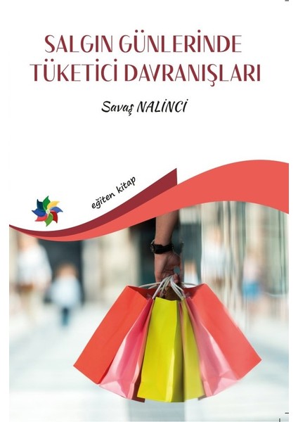 Salgın Günlerinde Tüketici Davranışları - Savaş Nalinci