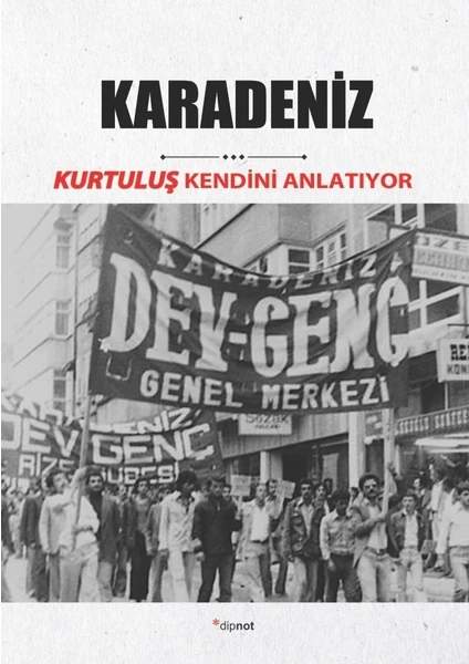 Kurtuluş Kendini Anlatıyor 7: Karadeniz - İsmail Yeşilyurt -  Mustafa Cengiz,