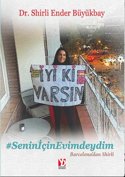 #SeninİçinEvimdeydim / Barcelona'dan Shirli - Shirli Ender Büyükbay