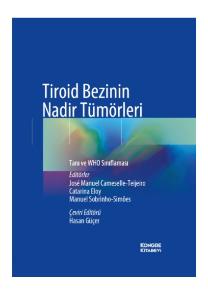 Tiroid Bezinin Nadir Tümörleri - Jose Manuel Camselle-Teijeiro