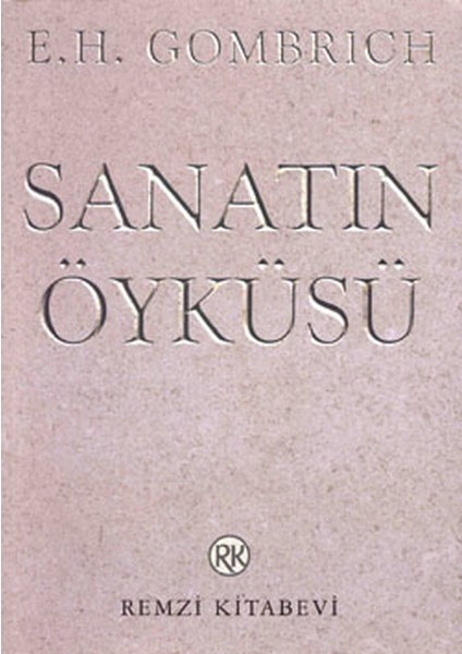 Sanatın Öyküsü - E. H. Gombrich