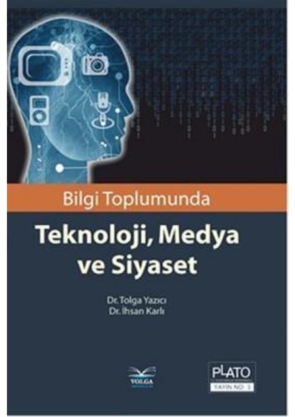 Bilgi Toplumunda Teknoloji, Medya ve Siyaset