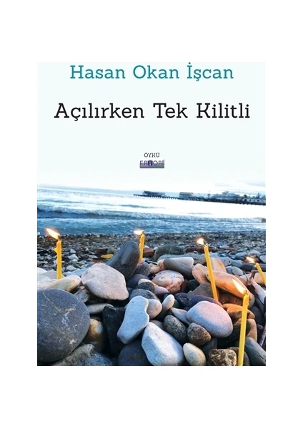 Açılırken Tek Kilitli - Hasan Okan İşcan