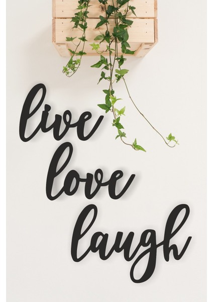 "live Love Laugh" Duvar Dekoru-Süsü, Ahşap Dekoratif Tablo - 4