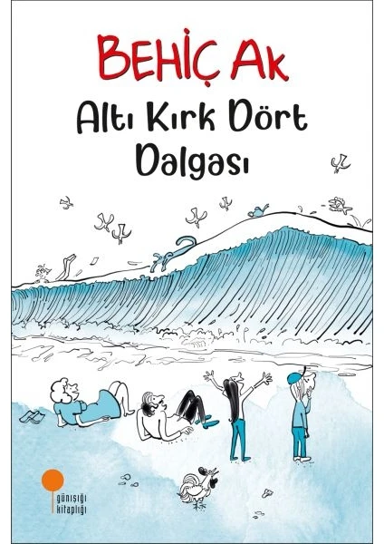 Altı Kırk Dört Dalgası - Behiç Ak