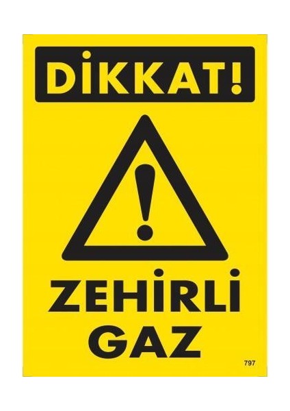 Dikkat Zehirli Gaz Uyarı Levhası 25 x 35 cm KOD:797