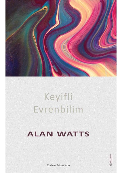 Keyifli Evrenbilim - Alan Watts