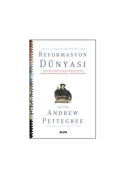 Dünyada İz Bırakan Bir Dönemin Tarihi Reformasyon Dünyası (Ciltli) - Andrew Pettegree