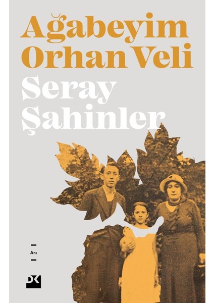 Ağabeyim Orhan Veli - Seray Şahinler