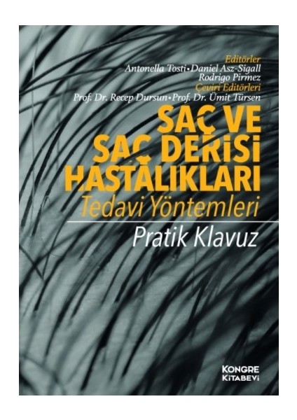 Saç ve Saç Derisi Hastalıkları Tedavi Yöntemleri - Antonella Tosti - Daniel Asz-Sigall - Rodrigo Pirmez