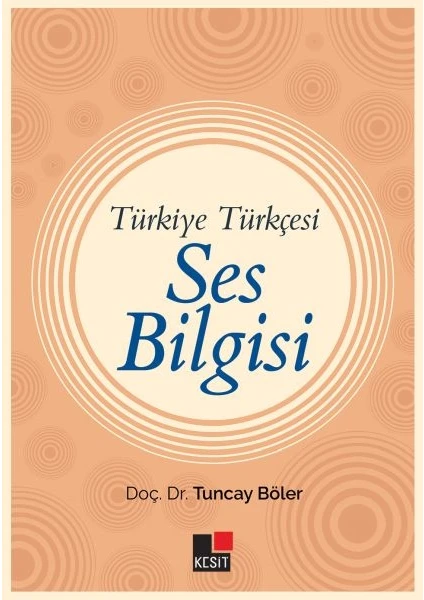 Türkiye Türkçesi Ses Bilgisi - Tuncay Böler