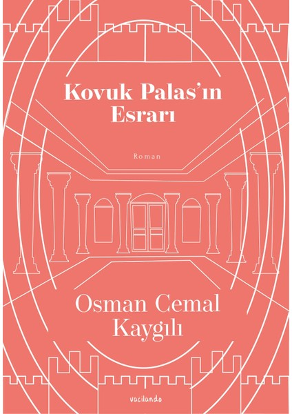 Kovuk Palas'ın Esrarı - Osman Cemal Kaygılı