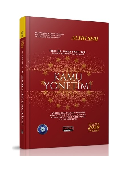 Kamu Yönetimi Konu Anlatımı Altın Seri - Ahmet Nohutçu