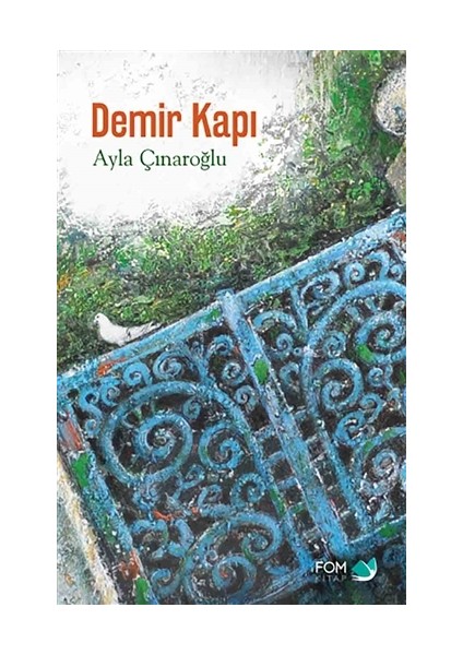 Demir Kapı - Ayla Çınaroğlu