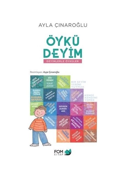 Öykü Deyim - Deyimlerle Öyküler - Ayla Çınaroğlu