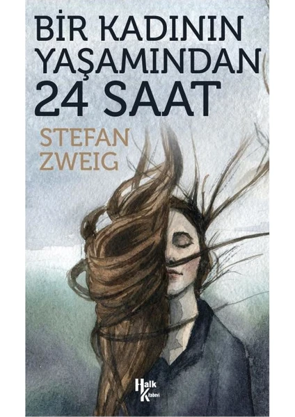 Bir Kadının Yaşamından 24 Saat - Stefan Zweig