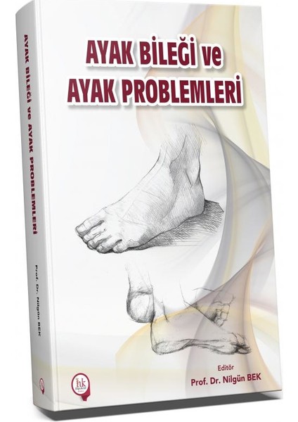 Ayak Bileği ve Ayak Problemleri - Nilgün Bek