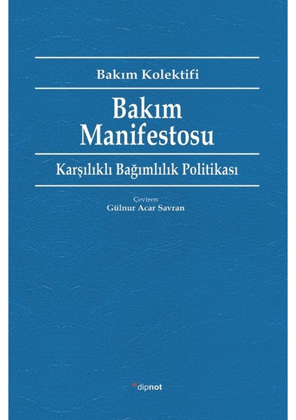 Bakım Manifestosu - Gülnur Acar Savran