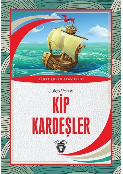 Kip Kardeşler Dünya Çocuk Klasikleri (7-12 Yaş) - Jules Verne