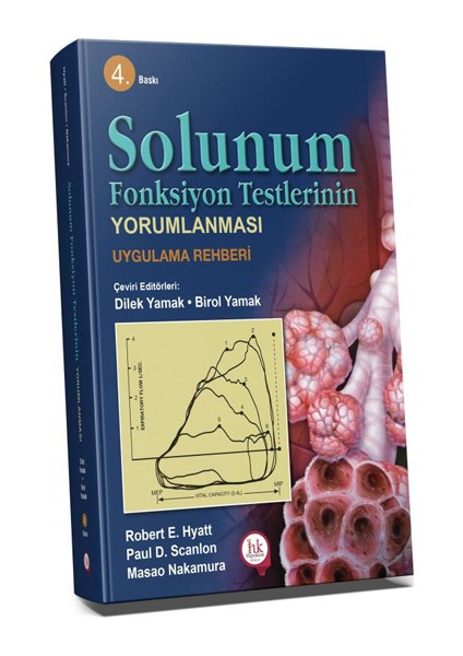 Solunum Fonksiyon Testlerinin Yorumlanması Uygulama Rehberi - Dilek Yamak