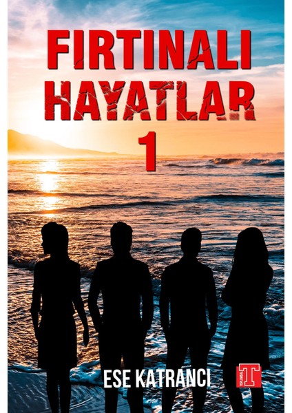 Fırtınalı Hayatlar 1 - Ese Katrancı