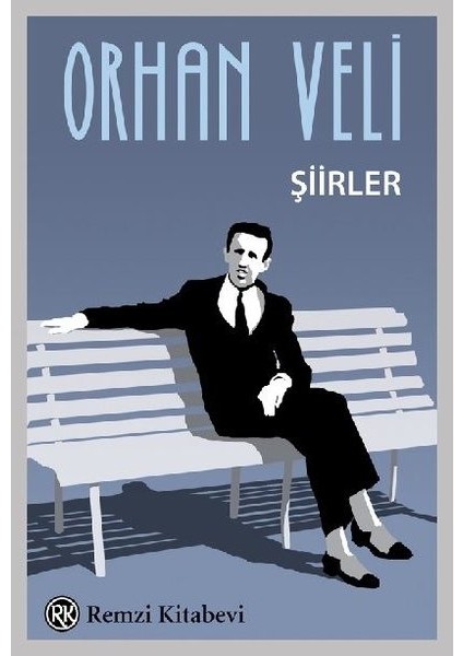 Orhan Veli Şiirler - Orhan Veli Kanık