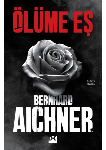 Ölüme Eş - Bernhard Aichner