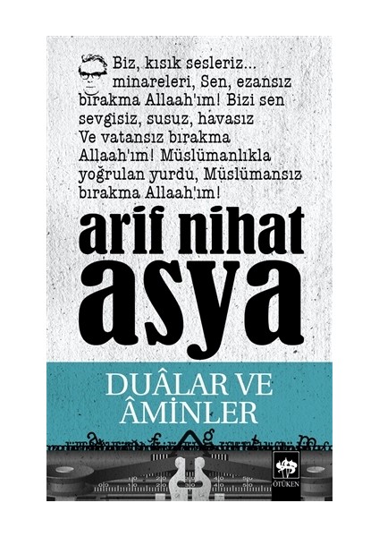 Dualar Ve Aminler - Arif Nihat Asya