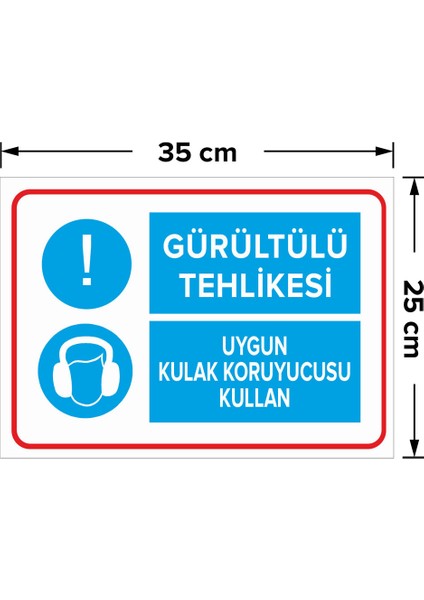 - Gürültülü Tehlikesi - Uygun Kulak Koruyucusu Kullan Levhası - Dekote Malzeme 25X35Cm fiyatları