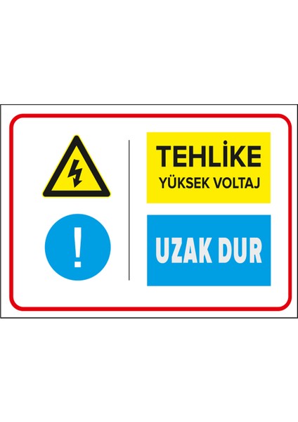- Tehlike Yüksek Voltaj Uzak Dur Levhası - Dekote Malzeme 25X35Cm