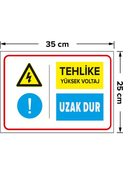 - Tehlike Yüksek Voltaj Uzak Dur Levhası - Dekote Malzeme 25X35Cm fiyatları