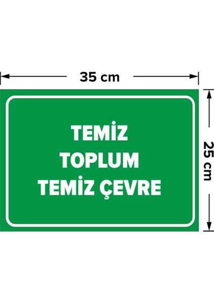 - Temiz Toplum Temiz Çevre Levhası - Dekote Malzeme 25X35Cm